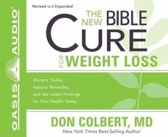 The New Bible Cure for Weight Loss (Library Edition): Ancient Truths, Natural Remedies, and the Latest Findings for Your Health Today - Colbert, Don