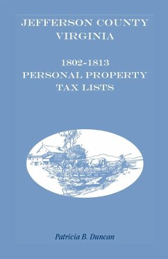 Jefferson County, [West] Virginia, 1802-1813 Personal Property Tax Lists - Duncan, Patricia B.
