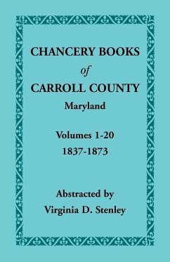 Chancery Books of Carroll County, Maryland, Volumes 1-20, 1837-1873 - Stenley, Virginia D.