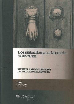 Dos siglos llaman a la puerta, 1812-2012 - Cantos Casenave, Marieta