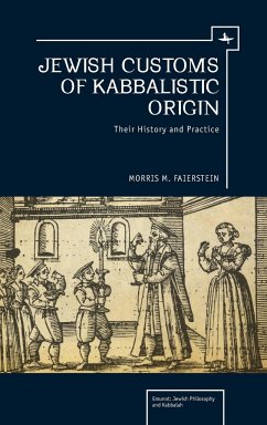 Jewish Customs of Kabbalistic Origin - Faierstein, Morris