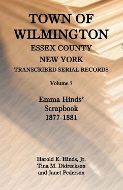 Town of Wilmington, Essex County, New York, Transcribed Serial Records, Volume 7, Emma Hinds' Scrapbook, 1877-1881 - Hinds, Harold E.; Hinds, Jr. Harold; Didreckson, Tina
