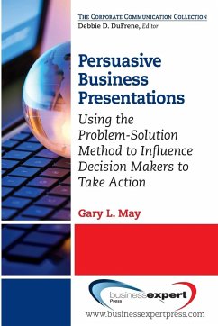 Persuasive Business Presentations - May, Gary