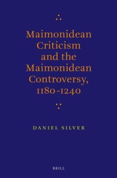 Maimonidean Criticism and the Maimonidean Controversy, 1180-1240 - Jeremy Silver, Daniel