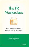 The PR Masterclass - How to Develop a PublicRelations Strategy That Works
