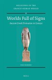 Worlds Full of Signs: Ancient Greek Divination in Context