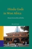 Hindu Gods in West Africa: Ghanaian Devotees of Shiva and Krishna