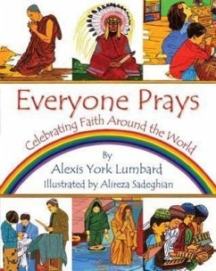 Everyone Prays: Celebrating Faith Around the World - York Lumbard, Alexis
