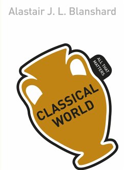 Classical World: All That Matters - Blanshard, Alastair