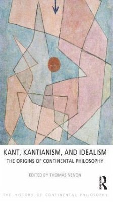 Kant, Kantianism, and Idealism - Nenon, Thomas