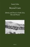 Beyond Caste: Identity and Power in South Asia, Past and Present