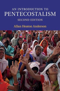 An Introduction to Pentecostalism - Anderson, Allan Heaton (University of Birmingham)