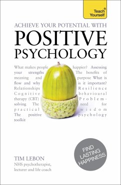 Achieve Your Potential with Positive Psychology - LeBon, Tim
