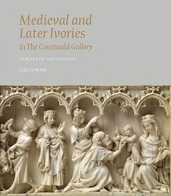 Medieval and Later Ivories in the Courtauld Gallery: Complete Catalogue - Lowden, John