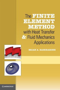 The Finite Element Method with Heat Transfer and Fluid Mechanics Applications - Baskharone, Erian A.