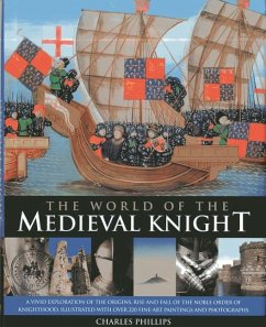 The World of the Medieval Knight - Phillips, Charles