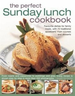 The Perfect Sunday Lunch Cookbook - Yates, Annette