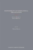 Responsibility of International Organizations: Essays in Memory of Sir Ian Brownlie