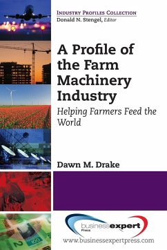 A Profile of the Farm Machinery Industry - Drake, Dawn