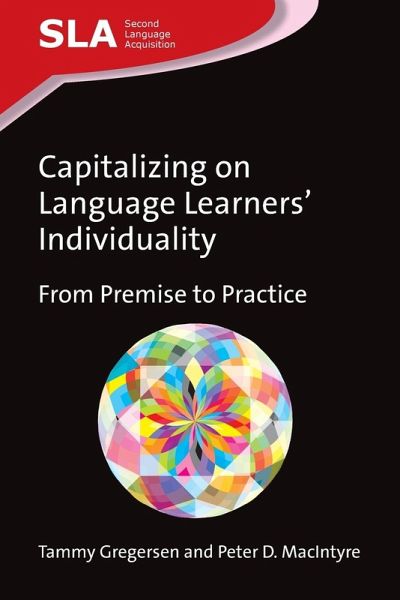 Capitalizing on Language Learners' Individuality Capitalizing on Language Learners' Individuality