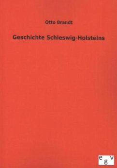 Geschichte Schleswig-Holsteins - Brandt, Otto