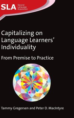 Capitalizing on Language Learners' Individuality - Gregersen, Tammy; Macintyre, Peter D.