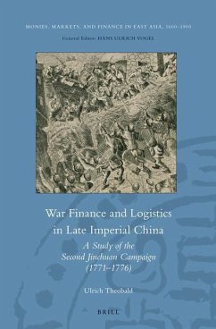 War Finance and Logistics in Late Imperial China - Theobald, Ulrich