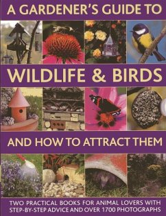 A Gardener's Guide to Wildlife & Birds and How to Attract Them - Lavelle, Christine; Lavelle, Michael; Green, Jen