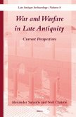 War and Warfare in Late Antiquity (2 Vols.): Current Perspectives