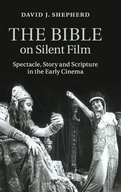 The Bible on Silent Film - Shepherd, David J.
