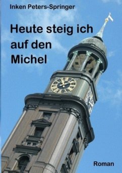 Heute steig ich auf den Michel - Peters-Springer, Inken