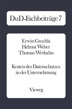 Kosten des Datenschutzes in der Unternehmung - Grochla, Erwin; Weber, Helmut; Werhahn, Thomas