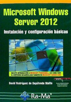 Microsoft Windows Server 2012 : instalación y configuración básicas - Rodríguez de Sepúlveda Maillo, David