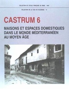 Castrum 6 : maisons et espaces domestiques dans le monde méditerranéen au Moyen Âge : coloquio organizado en Erice, Sicilia, del 16 al 23 de octubre de 1993 - Bazzana, André; Coloquio Castrum