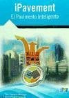 iPavement : El pavimento inteligente iPavement : El pavimento inteligente