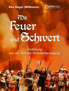 Mit Feuer und Schwert (eBook, PDF) - Nagel (Willkomm), Elke