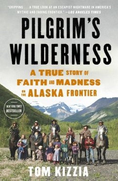 Pilgrim's Wilderness (eBook, ePUB) - Kizzia, Tom