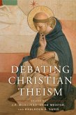 Debating Christian Theism (eBook, PDF)