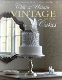 Chic & Unique Vintage Cakes (eBook, ePUB) Chic & Unique Vintage Cakes (eBook, ePUB)