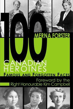 100 Canadian Heroines (eBook, ePUB) - Forster, Merna
