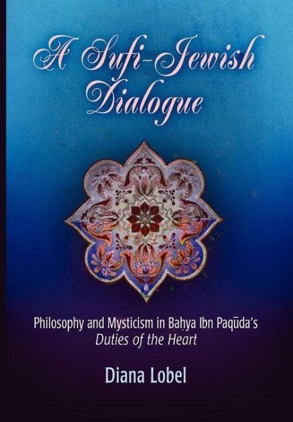 A Sufi-Jewish Dialogue (eBook, ePUB) A Sufi-Jewish Dialogue (eBook, ePUB)