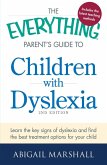 The Everything Parent's Guide to Children with Dyslexia (eBook, ePUB)