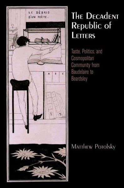 The Decadent Republic of Letters (eBook, ePUB) The Decadent Republic of Letters (eBook, ePUB)