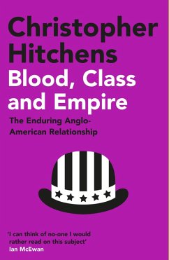 Blood, Class and Empire (eBook, ePUB) - Hitchens, Christopher