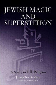 Jewish Magic and Superstition (eBook, ePUB) - Trachtenberg, Joshua