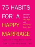 75 Habits for a Happy Marriage (eBook, ePUB) 75 Habits for a Happy Marriage (eBook, ePUB)