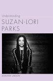 Understanding Suzan-Lori Parks (eBook, ePUB)