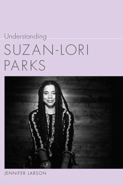 Understanding Suzan-Lori Parks (eBook, ePUB) - Larson, Jennifer