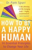 How to be a Happy Human (eBook, ePUB) How to be a Happy Human (eBook, ePUB)
