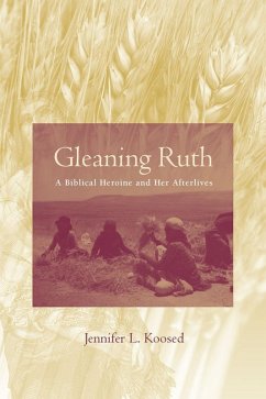Gleaning Ruth (eBook, ePUB) - Koosed, Jennifer L.